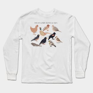 birds you've probably definitely seen before Long Sleeve T-Shirt